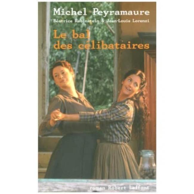 Michel PEYRAMAURE : le Bal des Célibataires