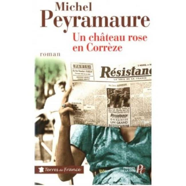 Michel PEYRAMAURE : un Château rose en Corrèze