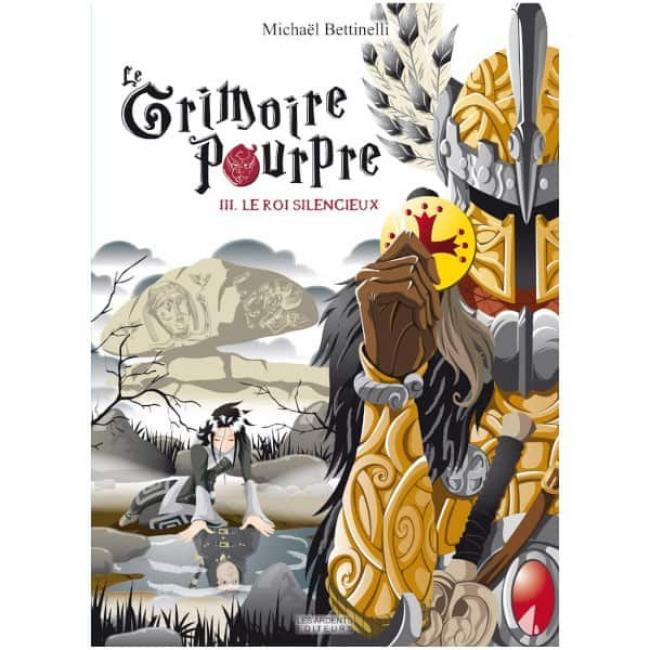 Le Grimoire pourpre : le Roi silencieux Tome 3