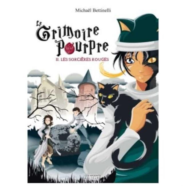 Le Grimoire pourpre : les Sorcières rouges Tome 2