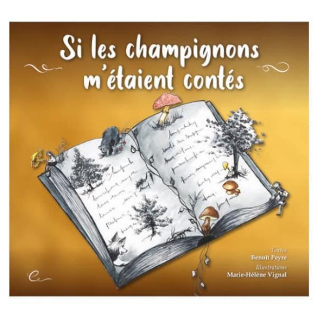 Si les Champignons m’étaient contés