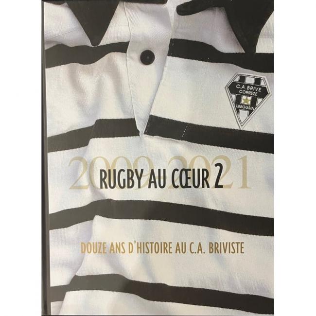 Rugby au Cœur 2 &#8211; Douze Ans d’Histoire au C.A Brive