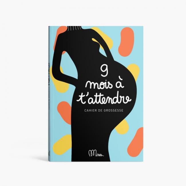 9 MOIS A T'ATTENDRE