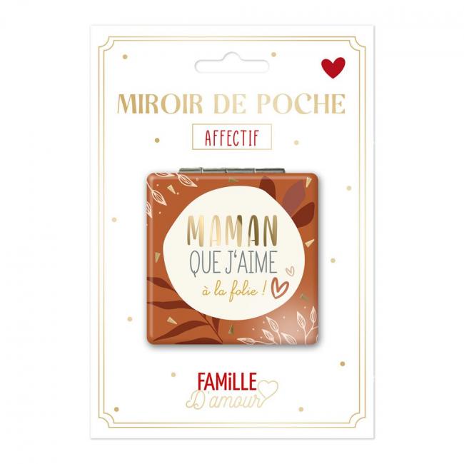 Miroir de Poche &ndash; &ldquo;Maman que j&rsquo;aime &agrave; la folie&rdquo;