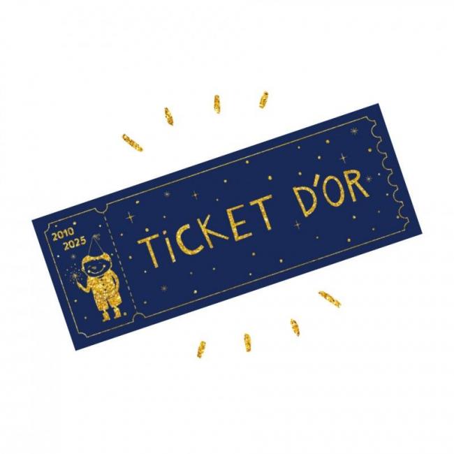 LOT TICKET D'OR OFFERT d'une valeur de :